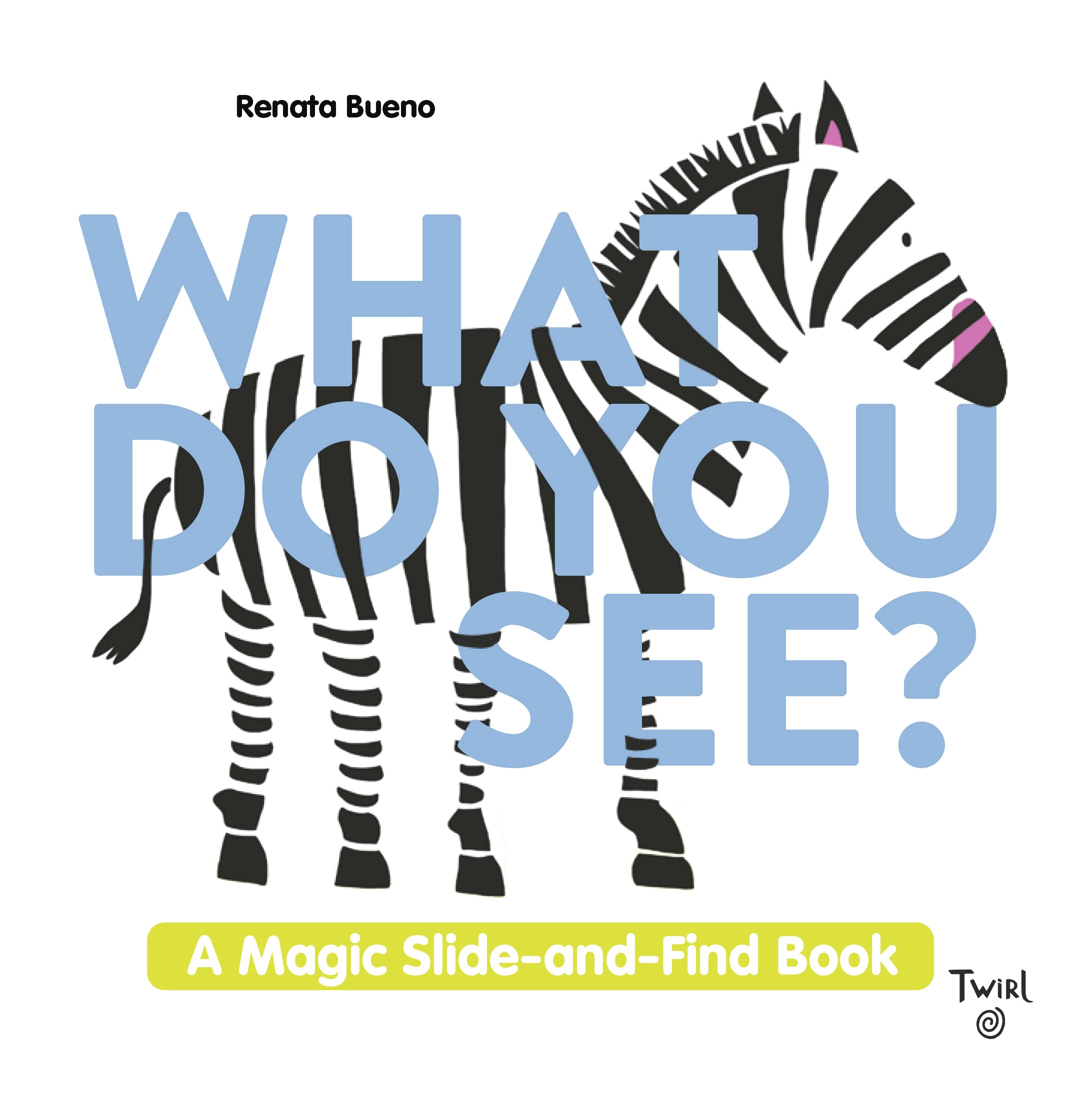 What Do You See?: A Magic Slide-and-Find Book