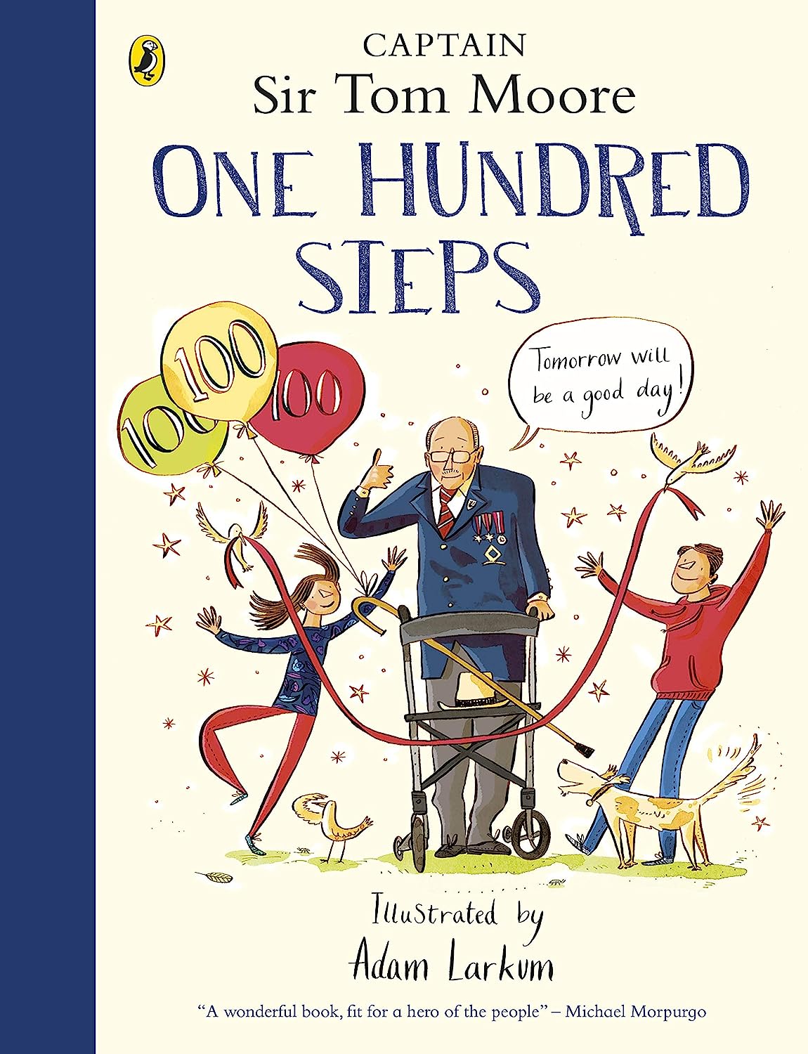 One Hundred Steps : The Story of Captain Sir Tom Moore