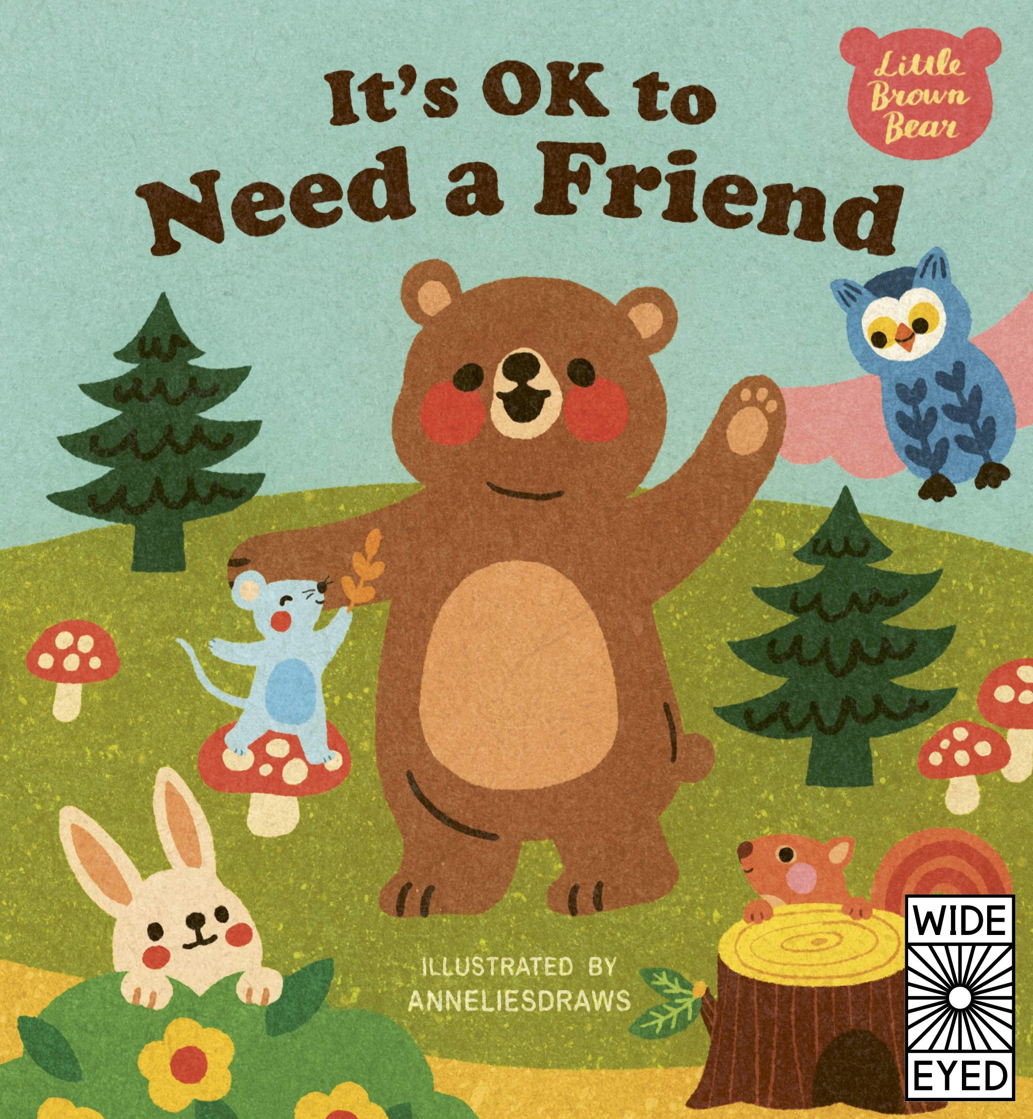 It's OK to Need a Friend - Little Brown Bear