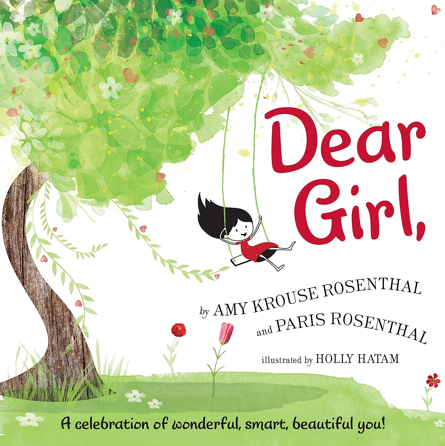 Dear Girl : A Celebration of Wonderful, Smart, Beautiful You!