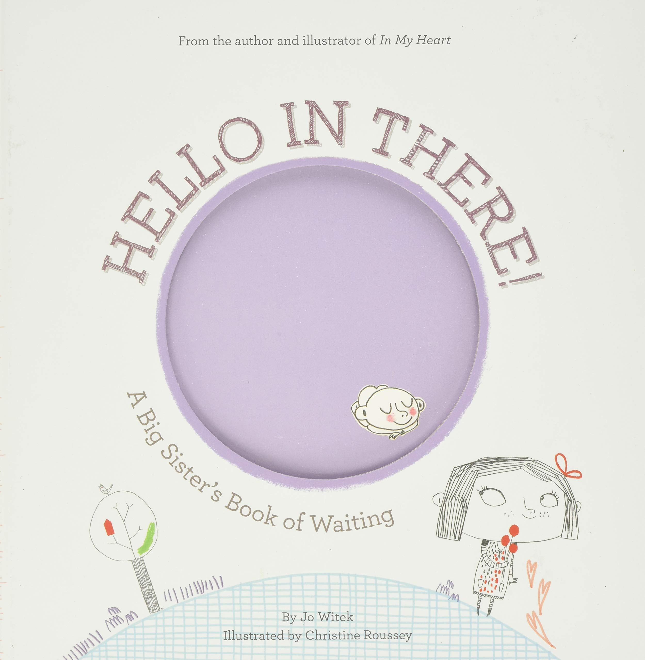 Hello in There! : A Big Sister's Book of Waiting